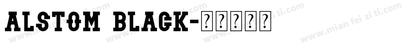 Alstom Black字体转换